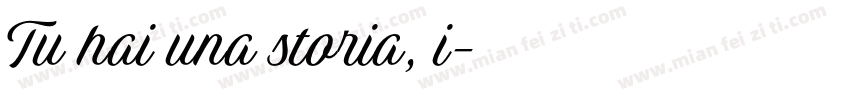 Tu hai una storia, i字体转换